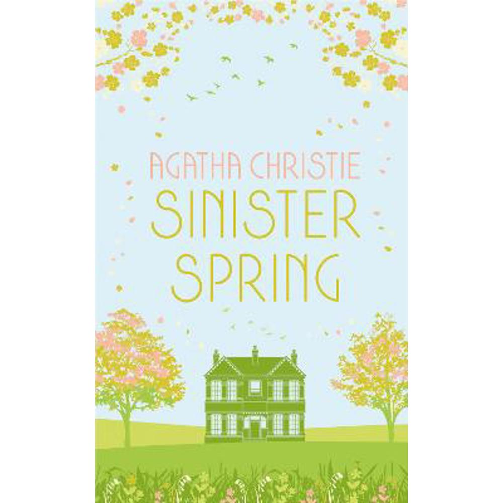 SINISTER SPRING: Murder and Mystery from the Queen of Crime (Hardback) - Agatha Christie